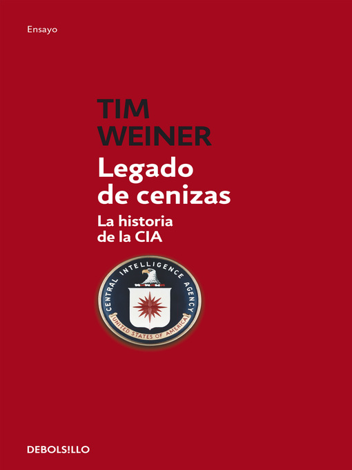 Detalles del título Legado de cenizas de Tim Weiner - Disponible